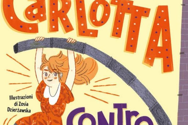 Il mio libro è “Carlotta contro il mondo”